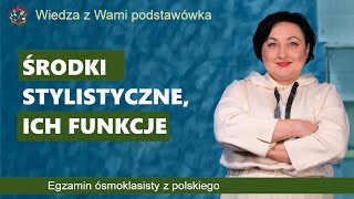 Środki stylistyczne ich funkcje Egzamin ósmoklasisty z polskiego [upl. by Koo]