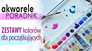 AKWARELE dla początkujących  Ile i które kolory wybrać Propozycje ZESTAWÓW [upl. by Aicile879]