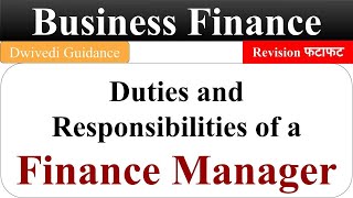 Duties and Responsibilities of a Finance Manager business finance lucknow university BCom UGC [upl. by Klemens]