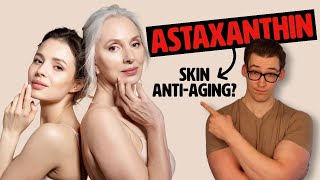 Astaxanthin for Skin AntiAging Does it work Study 285 Analysis [upl. by Ettevram]