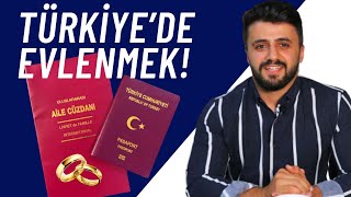 Yabancılar İçin Türkiye’de Evlenme Prosedürleri Nelerdir [upl. by Goldfinch177]