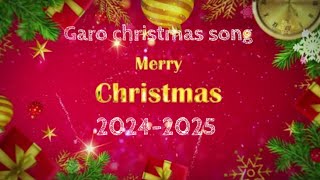 New Garo christmas song 🎄 20242025 ☺️ Old Garo songs [upl. by Yolanda919]