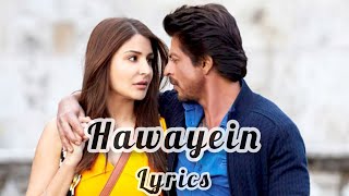 Hawayein Lyrics  Pritam  Arijit Singh [upl. by Grieve888]