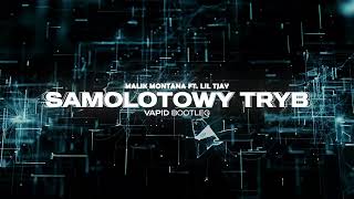 MALIK MONTANA X LIL TJAY  SAMOLOTOWY TRYB VAPID BOOTLEG [upl. by Leohcin527]