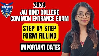 JAI HIND COLLEGE ENTRANCE 2024  STEP BY STEP FORM FILLING  IMPORTANT DATES amp DOCUMENTS [upl. by Bambie]