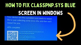 How to Fix CLASSPNPSYS Blue Screen in Windows 11 [upl. by Ullyot]