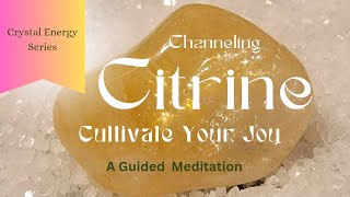 Guided meditation Citrine Manifest faster Find true joy [upl. by Cj112]