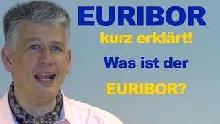 EURIBOR Was ist der EURIBOR EURIBOR kurz erklärt [upl. by Alvie]