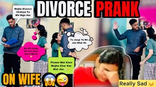 DIVORCE PRANK ON WIFE 😱😜Prank Gone Extremely Wrong 😱Really Sad 😔😜Prank In India [upl. by Dail]