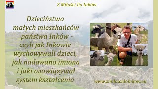 Dzieciństwo małych mieszkańców państwa Inków [upl. by Anael134]