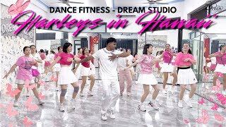 HARLEYS IN HAWAII  Katy Perry  DANCE FITNESS  DREAM STUDIO [upl. by Eanaj794]