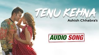 Mastram  Web Series  Tenu Kehna  Audio Song  Ashish Chhabra  Bikram Cheema  MX Player [upl. by Nimsay]