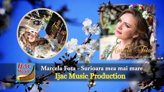 Marcela Fota  Surioara mea mai mare [upl. by Molli]