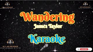 WanderingJames TaylorKaraoke [upl. by Fogel]