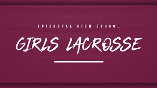 Explore Episcopal Girls Lacrosse [upl. by Pitchford950]