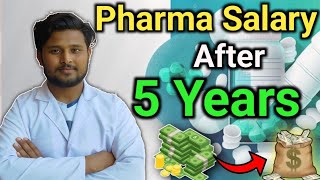 Salary after 5 years in pharma industry  Salary of B Pharmacy after 5 year Pharma companies🙄 [upl. by Leilah]