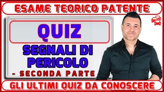 QUIZ PATENTE SEGNALI DI PERICOLO  SECONDA PARTE LE DOMANDE CHE POTRESTI TROVARE ALL’ ESAME [upl. by Chil]