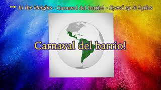 In the Heights  Carnaval del Barrio  Speed up amp Lyrics [upl. by Adnamor]