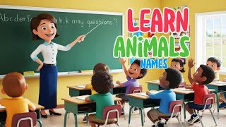 Learn Animal Names for Kids  Fun Animal Sounds amp Educational Songs  Toddler Learning Video [upl. by Etnoed]