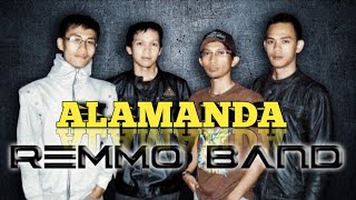 LAGU KARYA SENDIRI  ALAMANDA  Oryginal song by REMMO BAND [upl. by Canfield]