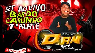 DJ DAN RETRÔ SET AO VIVO BAR DO CARLINHO 1° PARTE [upl. by Becket]