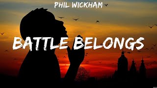 Phil Wickham  Battle Belongs Lyrics Hillsong Worship Zach Williams [upl. by Celie617]