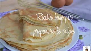 Ricetta base per crêpes [upl. by Aicilat]