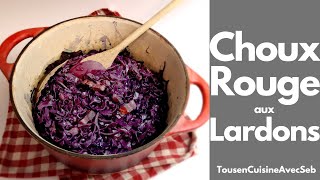 RECETTE de CHOU ROUGE aux LARDONS Tous en cuisine avec Seb [upl. by Rodmann209]