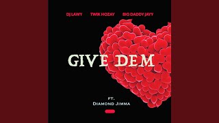 Give Dem Club Version [upl. by Tnahs]