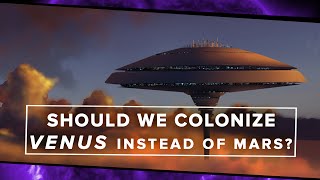 Should We Colonize Venus Instead of Mars [upl. by Alitta]