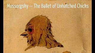 Mussorgsky the Ballet of Unhatched Chicks  Mikhail Kollontay piano [upl. by Notsreik]