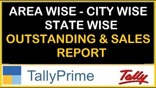 AREA WISE  CITY WISE  STATE WISE OUTSTANDING amp SALES REPORT IN TALLY PRIME  TDL FOR TALLY [upl. by Minta]