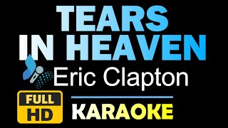 TEARS IN HEAVEN Eric Clapton Karaoke HQ Instrumental [upl. by Brozak]