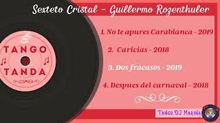 Sexteto Cristal  Guillermo Rozenthuler Tango Tandas by DJ Marina [upl. by Balthasar]