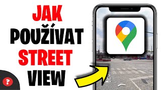 Jak používat STREET VIEW na GOOGLE MAPÁCH  Návod  Google Mapy  Telefon [upl. by Akerehs]