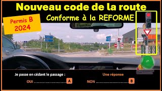 TEST Nouveau code de la route 20242025 conforme à la nouvelle réforme GRATUIT n°103 [upl. by Bogie294]