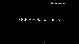 OCR A 422 Haloalkanes REVISION [upl. by Nosneh]