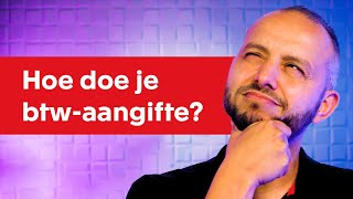 HOE doe je BTWAANGIFTE  Cursus Boekhouden voor Beginners [upl. by Roch]