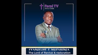 Evangelist T Muparinga  The Lord of Revival amp Restoration [upl. by Euqinom48]