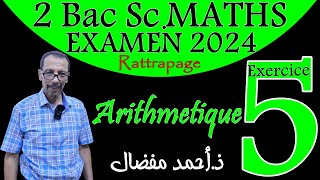 BAC 2024 Sciences MATHS Rattrapage MATHEMATIQUES EXERCICE 5 Arithmétique learn math easily [upl. by Marylynne601]