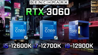 RTX 3060  i5 12600K vs i7 12700k vs i9 12900k  Benchmark  Test in 6 Games [upl. by Mullins486]