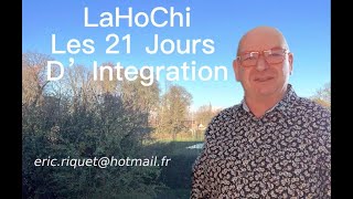 LaHoChi Pourquoi 21 Jours d Intégration [upl. by Trotta]