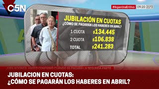 JUBILACION en CUOTAS ¿CÓMO se PAGARÁN los HABERES en ABRIL [upl. by Iem]