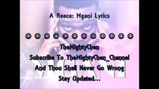 Mgani Lyrics A Reece [upl. by Elletsirhc]