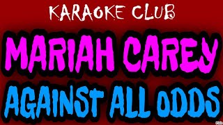 MARIAH CAREY  AGAINST ALL ODDS  KARAOKÊ [upl. by Aneeles]