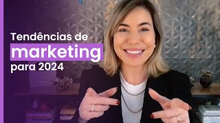 Tendências de MARKETING para 2024  Estratégias e Oportunidades [upl. by Paloma]