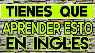 TIENES que Aprender ESTO en INGLES [upl. by Aleacem473]