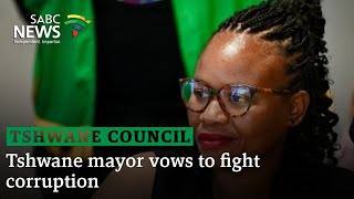 Tshwane mayor vows to fight corruption [upl. by Valsimot]