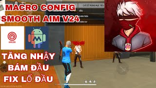 MACRO FF OB46  MACRO CONFIG SMOOTH AIM V24 AIMLOCK FIX RUNG TÂM FIX LỐ ĐẦU TĂNG NHẬY  FF OB46 [upl. by Ecnav]