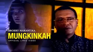 Broery Marantika  Mungkinkah Official Lyric Video [upl. by Ayiram513]